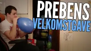 PREBENS VELKOMSTGAVE - Norsk Ballong Prank