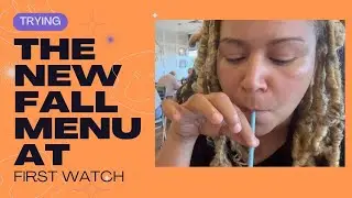 Trying The New Fall Menu At First Watch