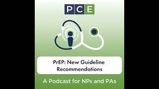 Improving HIV Prevention in Primary Care: The Evolution of PrEP - Episode 2