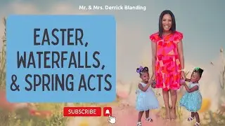 Easter, Waterfalls, & Spring Time Activities