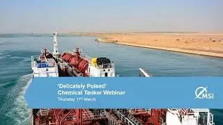 MSI Chemical Tanker Webinar   Delicately Poised