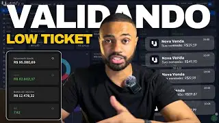 Como Validar uma oferta Low Ticket c/ R$60 - Mostrei Validando e Escalando