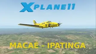 X-Plane 11 | King Air C-90 B | Maca&eacute; (SBME) - Ipatinga (SBIP) | IFR | GPS