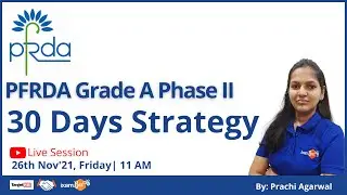 PFRDA Grade A Phase 2 | 30 days Strategy | By Prachi Agarwal