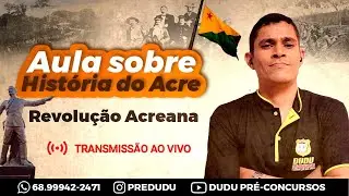 AULA SOBRE HISTÓRIA DO ACRE - COM O PROFESSOR LEANDRO