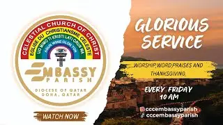 CCC Embassy Parish, Doha, Qatar Live Stream  Unveiling Service 19-09-2025