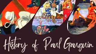 History of Paul Gauguin :Understanding Modern Art|| Important Paintings || post impressionist artist