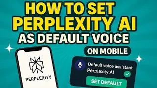 How To Set Perplexity AI As Default Voice Assistant On Mobile (2025)