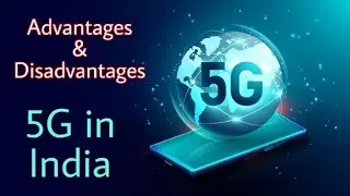 5G network Advantages and Disadvantages