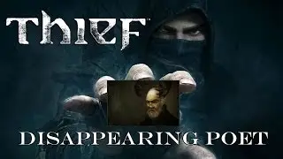 Thief: The City: The Disappearing Poet