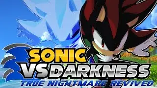 SONIC VS DARKNESS FULL DEMO 2.0 - TRUE NIGHTMARE REVIVED