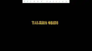Silent Passion - Talking Obies
