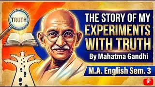 The Story of My Experiments with Truth by Mahatma Gandhi | MGSU M.A. English Sem. 3