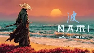 NAMI | Calm Japanese Zen Ambient For Study, Meditation & Healing (波)