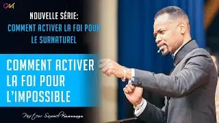 Pasteur Samuel KAMUANGA - Comment activer la foi pour l'impossible - 5 Mai 2019