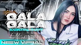 DJ GALA GALA FULL PARTY REMIX FYP TIKTOK TERBARU ‼️