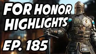 For Honor Daily Highlights | Ep. 185 | SypherPK, keehu, TrU3Ta1ent, D1SASSTER, Hhhhmmm1