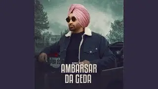 Ambarsar Da Geda