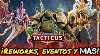 El Noticiario de Tacticus - &iexcl;Reworks, eventos, un sacerdote y M&Aacute;S!