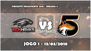 Desafiante 2018 - Iron Hawks e-Sports vs 5Fox (Highlights) | JOGO 1