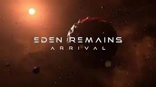 Анонс боевика с элементами выживания Eden Remains Arrival