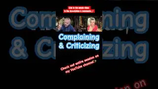 Complaining & Criticizing🙅&zwj;♂️🙆&zwj;♀️ Dr. Jim Richards