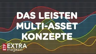 Multi-Asset-Konzepte auf dem Pr&uuml;fstand