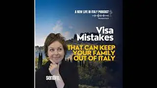 Visa Mistakes That Can Keep Your Family Out of Italy