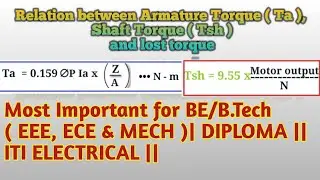 Relation between Armature Torque - Shaft Torque - Lost torque of a Dc Motor - Back emf