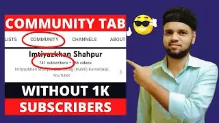 How To Enable Community Tab On YouTube Without 1k Subscribers | Community Tab Enable Kaise Kare 2022