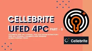 Full File System Extraction Using Cellebrite UFED | Complete Mobile Data Extraction Tutorial