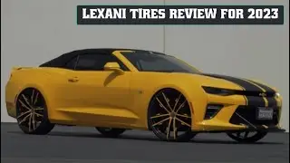 Lexani tires review for 2023 | Are Lexani Tires Good?