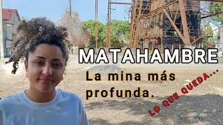 Minas de MATAHAMBRE: La mina más profunda de Cuba... Lo que queda...