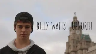 Billy Watts | UpNorth