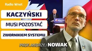 PROF. ANDRZEJ NOWAK: KACZYŃSKI nie do ruszenia przed 2027. Bez NIEGO ambicje rozsadzą partię