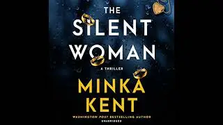 Silent Woman Audiobook by Minka Kent