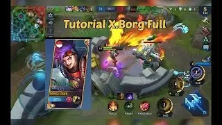 Tutorial X.Borg Full Gameplay - Mobile Legends!!!
