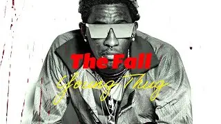 The Rise & Fall of Young Thug