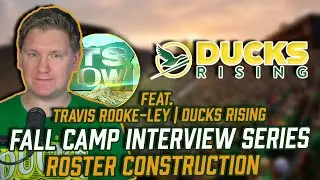 Fall Camp Interview Series | Roster Construction feat. Travis Rooke-Ley of Ducks Rising