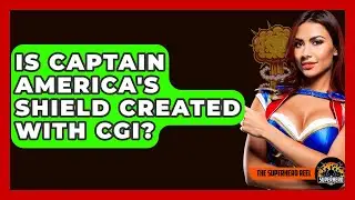 Is Captain America's Shield Created With CGI? - The Superhero Reel