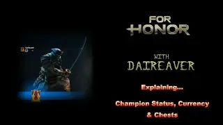 For Honor Guide - Champion Status, Currency & Chests