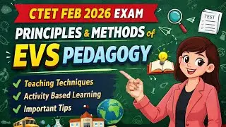 CTET EVS Pedagogy 🔥 Principles & Methods | Feb 2026 | 