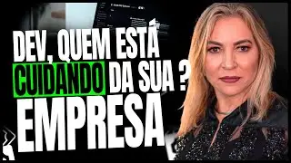 DEV, QUEM REALMENTE ESTÁ CUIDANDO DA SUA EMPRESA?