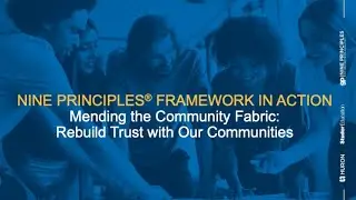 Rebuilding Trust with our Communities | Nine Principles&reg; Framework in Action Webinar