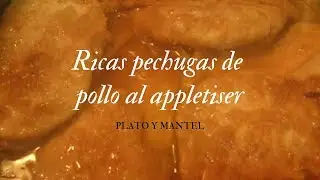 Pechuga de pollo al appletiser ( refresco de manzana).