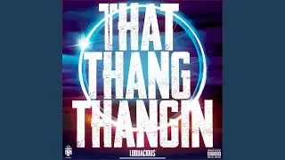 That Thang Thangin