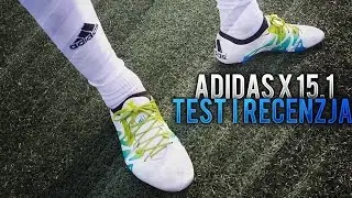 Adidas X 15.1 - Test i Recenzja | Buty Suareza i Bale'a