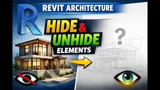 How to Hide & Unhide Objects in Revit | Easy Method