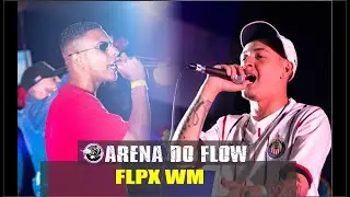 WM x FLP | Semi Final | Arena do Flow - O Retorno