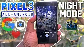 Pixel 3 Camera APK for All Android! Best Stable GCam: Night Mode❤️❤️